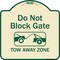 Signmission Designer Series-Do Not Block Gate Tow-away Zone With Graphic, 18" x 18", TG-1818-9852 A-DES-TG-1818-9852 - alternate 1